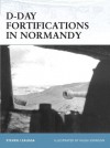 D-Day Fortifications in Normandy (Fortress) - Steven Zaloga, Hugh Johnson