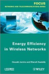 Energy Efficiency in Wireless Networks - Oswald Jumira, Sherali Zeadally