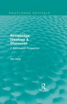 Knowledge, Ideology & Discourse: A Sociological Perspective - Tim Dant