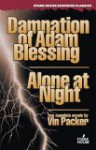Damnation of Adam Blessing/Alone at Night (Stark House Suspense Classics) - Vin Packer