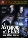 Asteroid of Fear and Other Stories (The sci-fi classic!) - Raymond Zinke Gallun