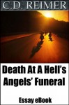 Death At A Hell's Angels' Funeral: Driving Past The Memories (Essay) - C.D. Reimer