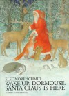 Wake Up, Dormouse, Santa Claus Is Here - Eleonore Schmid, Elizabeth D. Crawford