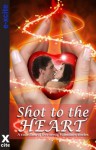 Shot to the Heart - a collection of five erotic stories - Janine Ashbless, Charlotte Stein, Elizabeth Cage, Sue Williams, J. Manx