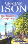 Hardcastle's Conspiracy - Graham Ison