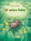 El Erizo Feliz / The Happy Hedgehog - Marcus Pfister, Diego Lasconi