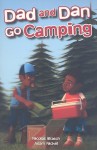 Dad & Dan Go Camping - Nicolas Brasch, Adam Nickel