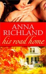 His Road Home - Anna Richland