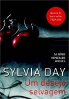 Um Desejo Selvagem - Sylvia Day, Alexandre Boide