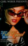 Full Figured: Carl Weber Presents - Brenda Hampton, La Jill Hunt