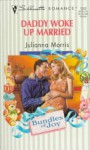 Daddy Woke Up Married - Julianna Morris