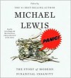 Panic!: The Story of Modern Financial Insanity - Michael Lewis, Read by Jesse Boggs, Read by Blair Hardman