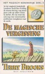 De magische vergissing (Het magisch koninkrijk, #3) - Terry Brooks