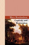 Captivity and Restoration - Mary Rowlandson