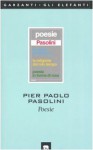 Poesie - Pier Paolo Pasolini