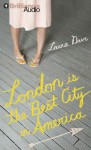 London Is the Best City in America - Laura Dave, Renée Raudman