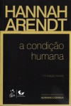 A Condição Humana - Hannah Arendt, Roberto Raposo