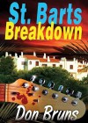 St. Barts Breakdown [With Earbuds] (Preloaded Digital Audio Player) - Don Bruns, Paul Michael Garcia