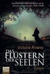 Das Flüstern der Seelen - Victoria Álvarez, Matthias Strobel