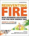 Reinventing Fire: Bold Business Solutions for the New Energy Era - Amory B. Lovins