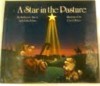 A Star in the Pasture - Katherine Zwers, John Tobin, Carol Heyer