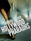 Hollywood Pharaohs - Andrew Mayne