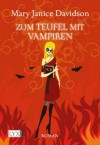 Zum Teufel mit Vampiren (German Edition) - MaryJanice Davidson, Barbara Först