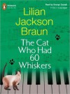 The Cat Who Had 60 Whiskers (Cat Who... #29) - George Guidall, Lilian Jackson Braun