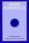 Inner Experience - Georges Bataille, Leslie A. Boldt