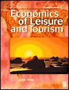 Economics of Leisure and Tourism - John Tribe