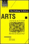 The Challenge to Reform Arts Education: What Role Can Research Play? - David B. Pankratz, Kevin V. Mulcahy