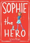 Sophie #2: Sophie the Hero - Lara Bergen