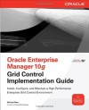 Oracle Enterprise Manager 10g Grid Control Implementation Guide (Oracle Press) - Michael New