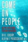 Come on People: On the Path from Victims to Victors - Bill Cosby