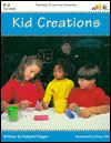 Kid Creations: Grades K-3 - Darcy Tom, Judy Mitchell