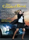 The Crooked Road: Ellery Queen Presents Stories of Grifters, Gangsters, Hit Men, and Other Career Crooks - Lawrence Block, Ken Bruen, Doug Allyn, Clark Howard, Susan B. Kelly, Liza Cody, Therese Greenwood, Barbara Paul, Florence V. Mayberry, Gary Phillips