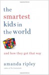 The Smartest Kids in the World: And How They Got That Way (Audio) - Amanda Ripley, Kate Reading