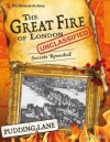 The National Archives: The Great Fire of London Unclassified: Secrets Revealed! - Nick Hunter