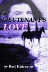 A Lieutenant's Love - Red Haircrow