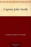 Captain John Smith (免费公版书) - Charles Dudley Warner