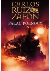 Pałac Północy - Carlos Ruiz Zafón