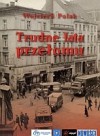 Trudne lata przełomu - Wojciech Polak