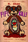 Fifi, Kill! - M. Shaw