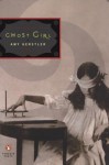 Ghost Girl - Amy Gerstler