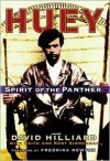 Huey: Spirit of the Panther - David Hilliard, Keith Zimmerman, Kent Zimmerman, Fredrika Newton