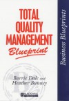 Total Quality Management Blueprint - Barrie G. Dale