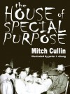 The House of Special Purpose - Mitch Cullin, Peter I. Chang