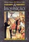 A Inquisição - Michael Baigent, Richard Leigh, Marcos Santarrita