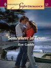 Somewhere in Texas (Harlequin Super Romance) - Eve Gaddy