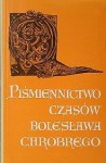 Piśmiennictwo czasów Bolesława Chrobrego - Gerard Labuda, Aleksander Gieysztor, Jadwiga Karwasińska, Brygida Kürbisówna